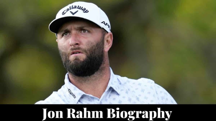 Jon Rahm Biography, Wiki, Height, Age, Net Worth